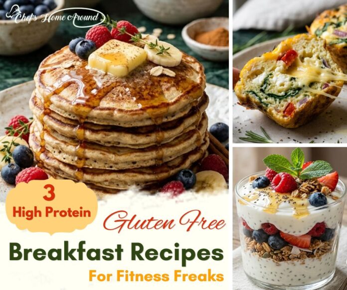 3 Best High Protein Gluten Free Breakfast Recipes | Chef's Home Around Three high protein gluten free breakfast recipes featuring banana oat protein pancakes, cottage cheese veggie egg muffins, and Greek yogurt berry protein parfait.